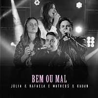 Julia & Rafaela, Matheus & Kauan – Bem Ou Mal [Ao Vivo Em Sao Paulo / 2019]