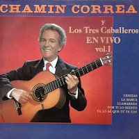 Chamin Correa Y Los Tres Caballeros – En Vivo  Vol.1 [En Vivo]