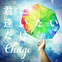 Chage – Kimini Aitaidake