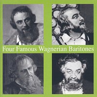 Four Famous Wagnerian Baritones