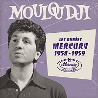 Mouloudji – Les années Mercury 1958 - 1959