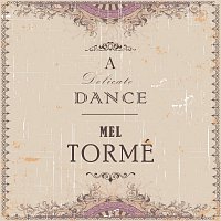 Mel Tormé – A Delicate Dance