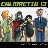 Calibretto 13 – Enter The Danger Brigade