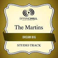 The Martins – Dream Big