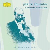 Pierre Fournier – Pierre Fournier - Aristocrat of the Cello