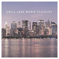 Různí interpreti – Chill Jazz Music Playlist