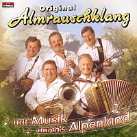 Orig. Almrauschklang – Mit Musik durch's Alpenland