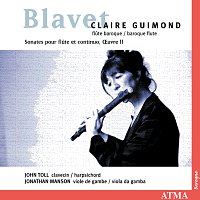 Claire Guimond, Jonathan Manson, John Toll – Blavet: 6 Flute Sonatas, Op. 2