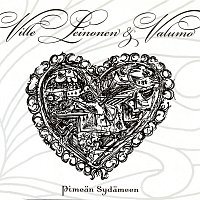 Ville Leinonen & Valumo – Pimean Sydameen