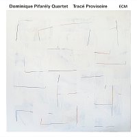 Dominique Pifarély Quartet – Tracé provisoire