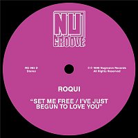 Roqui – Set Me Free / I've Just Begun To Love You