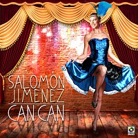 Salomon Jimenez – Can Can