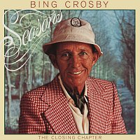 Bing Crosby – Seasons: The Closing Chapter [Deluxe Edition]