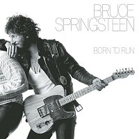 Bruce Springsteen – Born To Run - 30th Anniversary Edition
