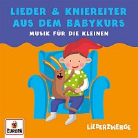 Liederzwerge - Lieder & Kniereiter aus dem Baby-Kurs (wie Pekip)