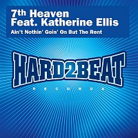 7th Heaven, Katherine Ellis – Ain't Nothin' Goin' On But the Rent (Remixes)