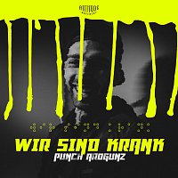 Punch Arogunz – Wir sind krank