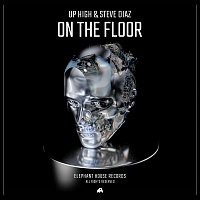 Up High, Steve Diaz – On the Floor