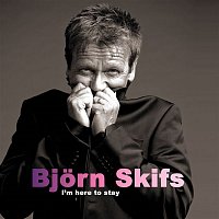 Bjorn Skifs – I'm Here to Stay