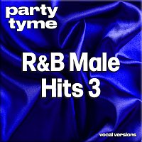 Party Tyme – R&B Male Hits 3 - Party Tyme [Vocal Versions]