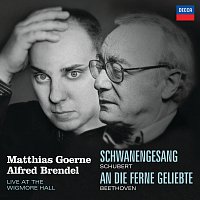 Matthias Goerne, Alfred Brendel – Schubert: Schwanengesang/Beethoven: An die Ferne Geliebte