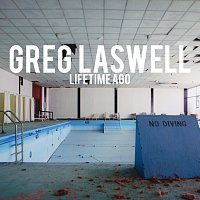 Greg Laswell – Lifetime Ago