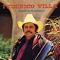 Federico Villa – Sucedió en Guadalajara