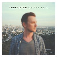 Chris Ayer – On The Blvd