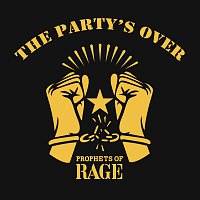Prophets of Rage – The Party's Over