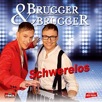 Brugger & Brugger – Schwerelos