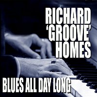 Richard "Groove" Holmes – Blues All Day Long