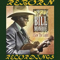 Bill Monroe – I Saw the Light (HD Remastered)