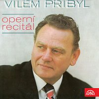 Vilém Přibyl – Vilém Přibyl Operní recitál MP3