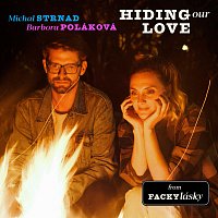 Hiding Our Love feat. Bára Poláková from “Facky lásky”