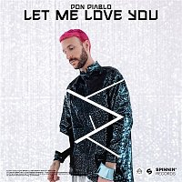 Don Diablo – Let Me Love You