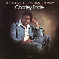 Charley Pride – She's Just An Old Love Turned Memory