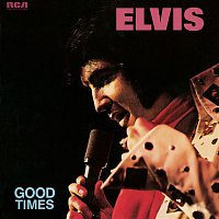 Elvis Presley – Good Times