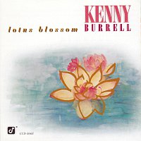 Kenny Burrell – Lotus Blossom