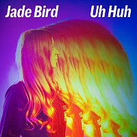 Jade Bird – Uh Huh