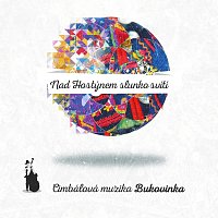 Cimbálová muzika Bukovinka – Nad Hostýnem slunko svítí MP3