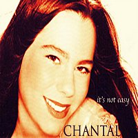 Chantal – It's not easy