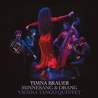 Timna Brauer, Vienna Tango Quintett – Minnesang & Drang