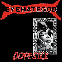 Eyehategod – Dopesick