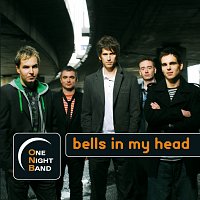One Night Band – Bells In My Head