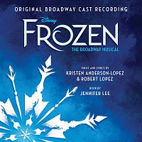 Přední strana obalu CD Frozen: The Broadway Musical [Original Broadway Cast Recording]