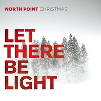 North Point Christmas: Let There Be Light