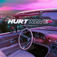 Hurtwave – Night Therapy I