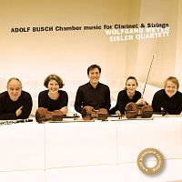 Wolfgang Meyer, Eisler Quartet – Adolf Busch: Chamber Music for Clarinet and Strings
