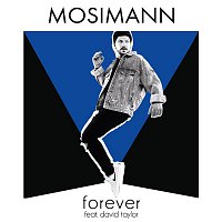 Mosimann – Forever (feat. David Taylor) [Radio Edit]