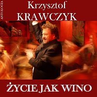 Krzysztof Krawczyk – Zycie jak wino (Krzysztof Krawczyk Antologia)